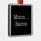 Bacon Mmm Metalen Ornament (Rechts)