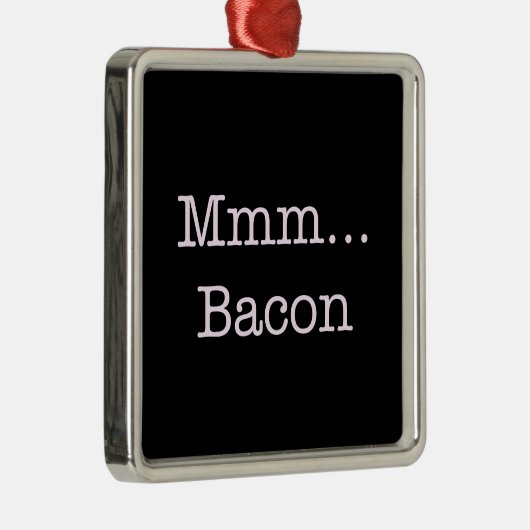 Bacon Mmm Metalen Ornament (Rechts)