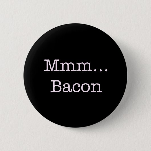 Bacon Mmm Ronde Button 5,7 Cm (Voorkant)