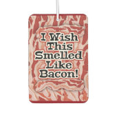 Bacon niet Bacon Luchtverfrisser (Voorkant)