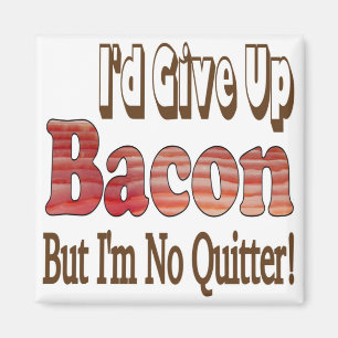Bacon Niet Opgegeven Magneet