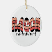 Bacon Nom. Nom. Nom. Keramisch Ornament (Rechts)