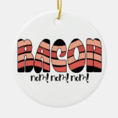 Bacon Nom. Nom. Nom. Keramisch Ornament (Voorkant)