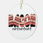 Bacon Nom. Nom. Nom. Keramisch Ornament (Links)