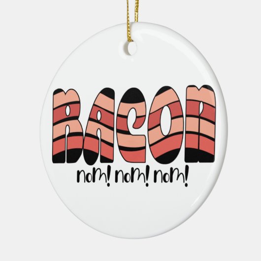 Bacon Nom. Nom. Nom. Keramisch Ornament (Links)