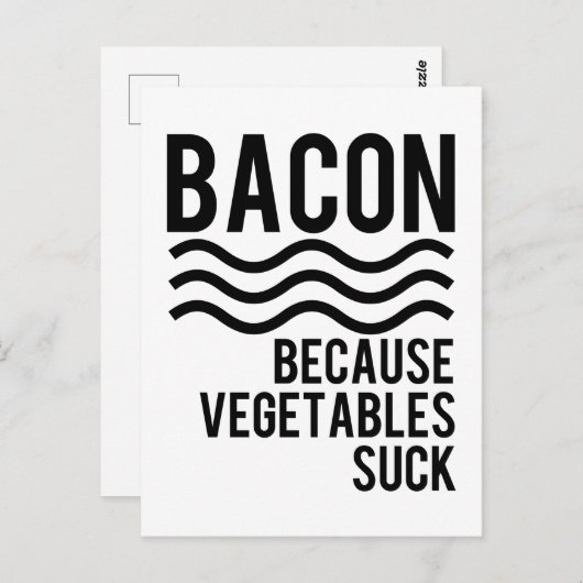 Bacon! Omdat groenten zuigen Briefkaart (Voorkant / Achterkant)