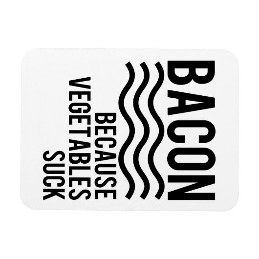 Bacon! Omdat groenten zuigen Magneet (Horizontaal)