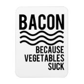 Bacon! Omdat groenten zuigen Magneet (Verticaal)