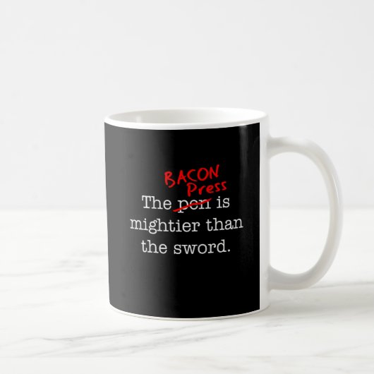 Bacon Press is Migthier dan het Zwaard Koffiemok (Rechts)