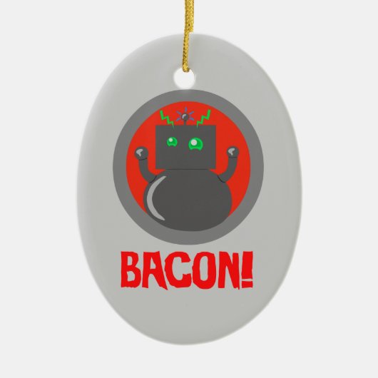 Bacon Robot Keramisch Ornament (Voorkant)