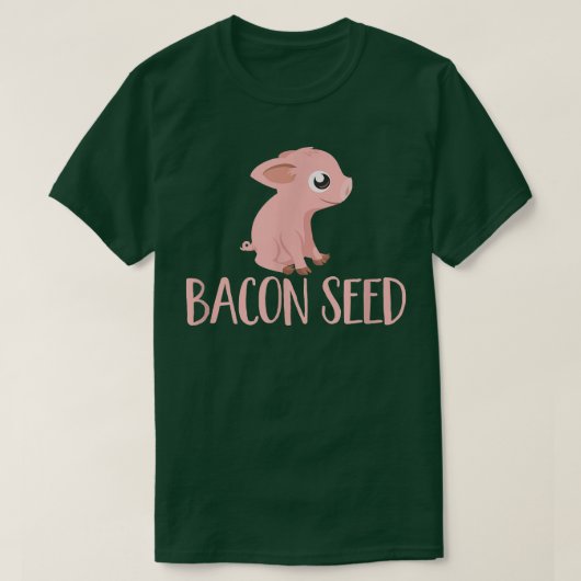 Bacon Seed Piggie Cute Baby Vark Vlees Joke T-shir T-shirt (Design voorkant)