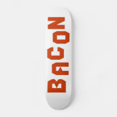 BACON SKATEBOARD (Voorkant)