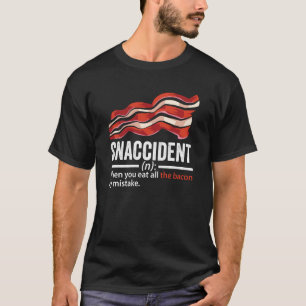 Bacon Snaccident Bacon Pig Pork Humor Mannen Vrouw T-shirt