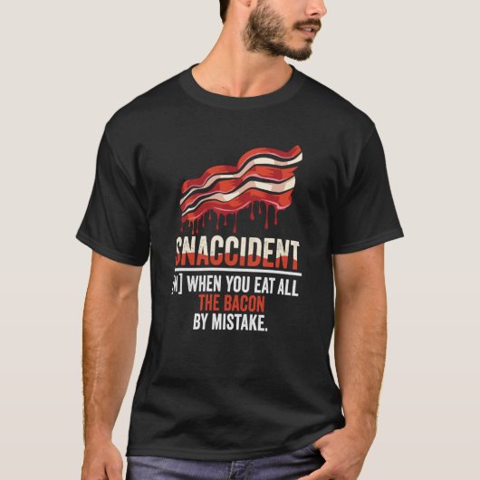 Bacon Snaccident Bacon Pig Pork Humor Men Women T-shirt (Voorkant)