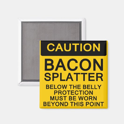 Bacon Splatter Caution Magneet (Voorkant / Achterkant)