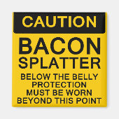 Bacon Splatter Caution Magneet (Voorkant)