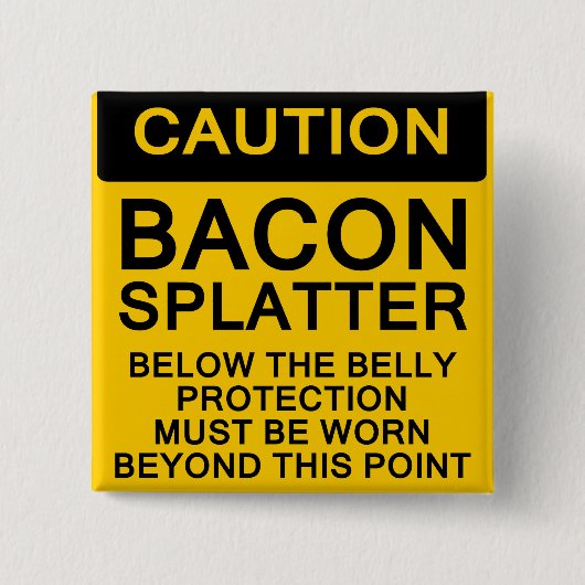 Bacon Splatter Caution Vierkante Button 5,1 Cm (Voorkant)
