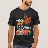 Bacon Vrede Liefde En Turkije Bacon 3 T-shirt (Voorkant)