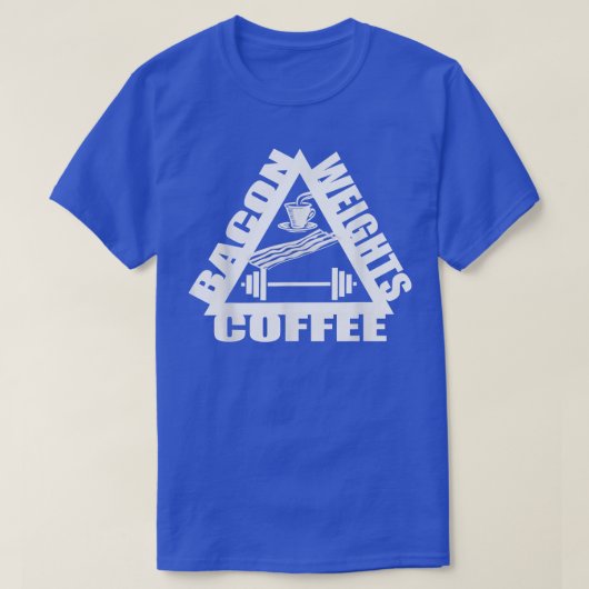 Bacon Weight Coffee Bacon en Bacon Gifts Gym Worko T-shirt (Design voorkant)