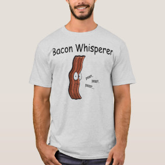 Bacon Whisperer T-shirt