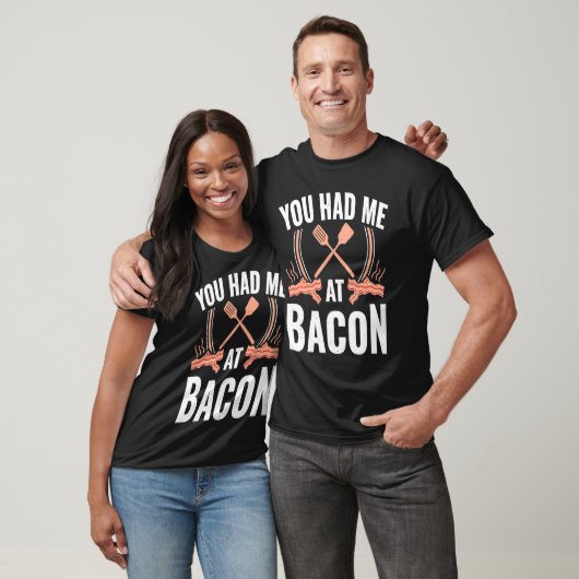 Bacon    You Had Me At Bacon T-shirt (Unisex)