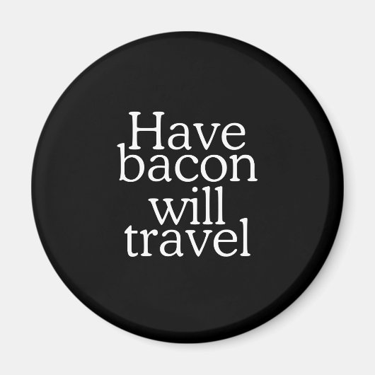 Bacon zal Typografie reizen Magneet (Voorkant)