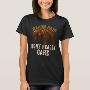Baconhaar maakt zich niet echt druk om jongens die t-shirt