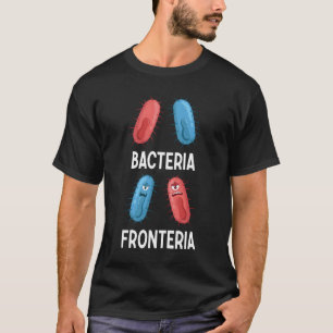 Bacteria Fronteria Bacteriologie T-shirt