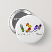 Bacteria zijn mijn vrienden ronde button 5,7 cm (Voorkant /achterkant)