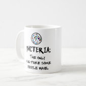 BACTERIËN: DE ENIGE CULTUUR DIE SOMMIGE MENSEN HEB KOFFIEMOK (Voorkant links)