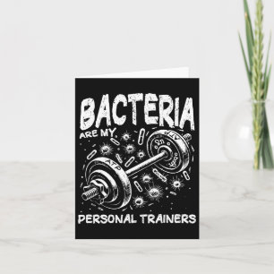 Bacteriën zijn mijn persoonlijke trainers Gym Biol Kaart