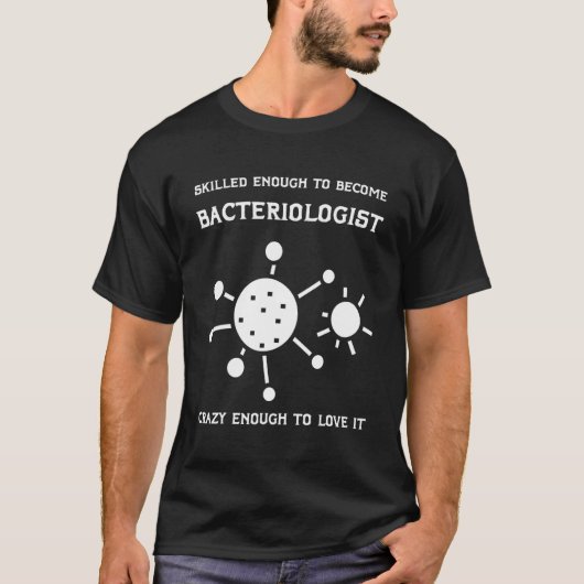 Bacterioloog Microbioloog Biology Scientist Ba T-shirt (Voorkant)