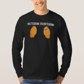 Bacterium Fronterium  Bacteriology 26 T-shirt (Voorkant)