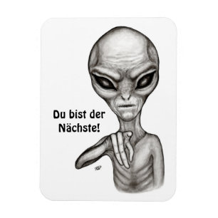 Bad Alien , Du bist der Nächste! Magneet