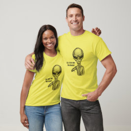 Bad Alien , Du bist der Nächste! T-shirt