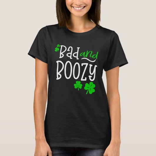 Bad and Boozy St Patricks Day party Drinking St Pa T-shirt (Voorkant)