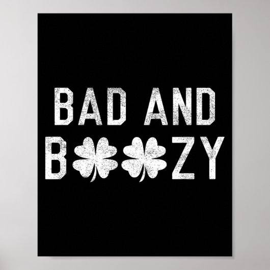 Bad And Boozy St Patricks Day Shamrock Green Poster (Voorkant)