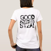 BAD ARTISTS GOOD ARTISTS TSHIRT (Achterkant)