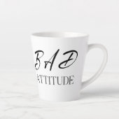 Bad Attitude, Funny Bold Quote Gift Latte Mok (Rechts)