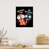 Bad Bacon Puns Zijn Fry-Tening Food Pun Dark BG Poster (Keuken)