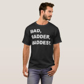 BAD BADDER BADDESactiviteit T-shirt (Voorkant volledig)