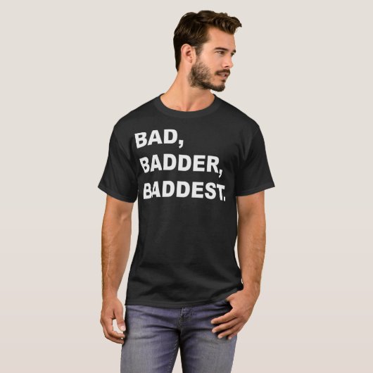 BAD BADDER BADDESactiviteit T-shirt (Voorkant volledig)
