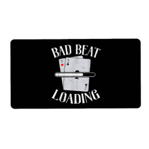 Bad Beat Loading Texas Holdem Casino Funny Poker Etiket