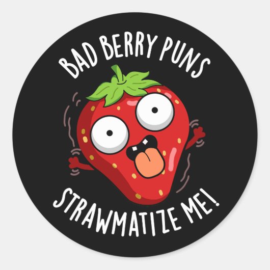 Bad Berry Puns Straw-matize Me Fruit Pun Dark BG Ronde Sticker (Voorkant)