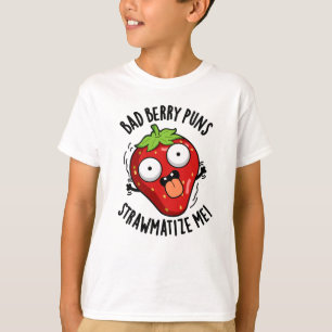 Bad Berry Puns Straw-matize Me Strawberry Pun T-shirt