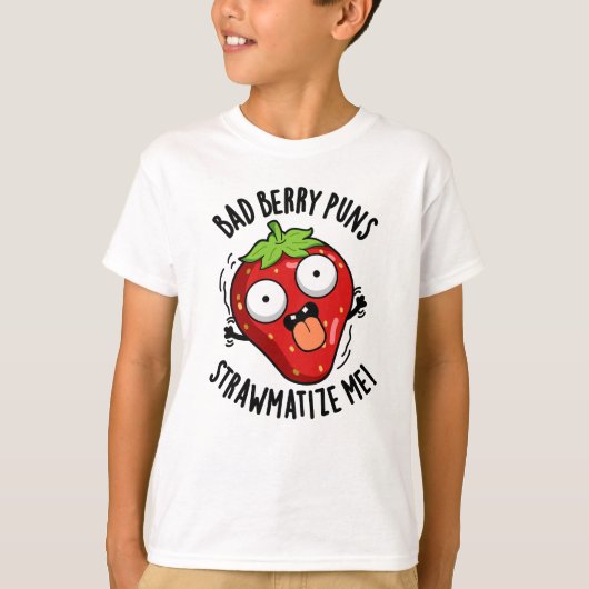 Bad Berry Puns Straw-matize Me Strawberry Pun T-shirt (Voorkant)