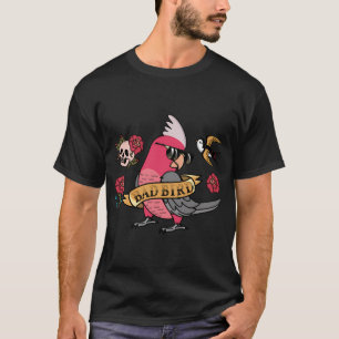 Bad Bird Parrot I Roos-breasted Galah Kaketoe T-shirt