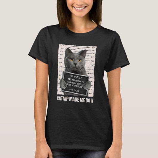 Bad Cat Prison Jail Catnip Made Me Do It Prisoner  T-shirt (Voorkant)