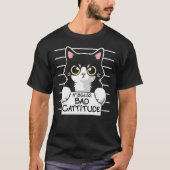 Bad Cattitude Cat-gevangene Essential T-Shirt (Voorkant)
