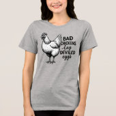 Bad Chickens Lay Deviled Eggs Funny Farm Chicken Tri-Blend Shirt (Voorkant)